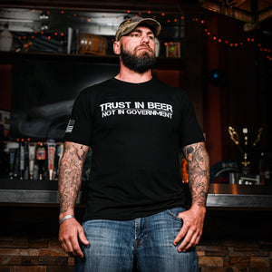 Trust in Beer Not in Government T-Shirt